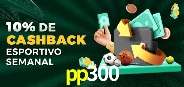 10% de bônus de cashback na pp300